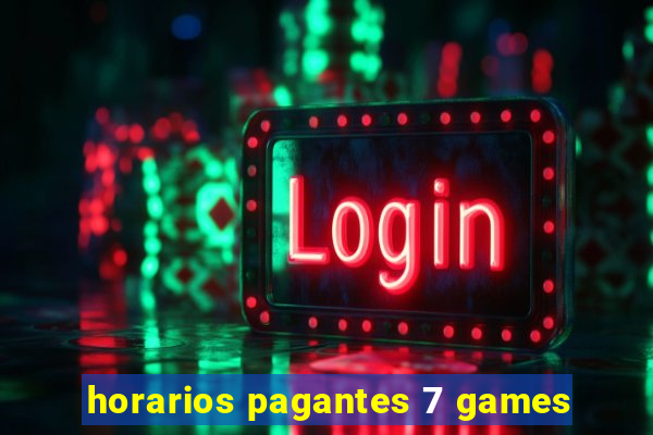 horarios pagantes 7 games